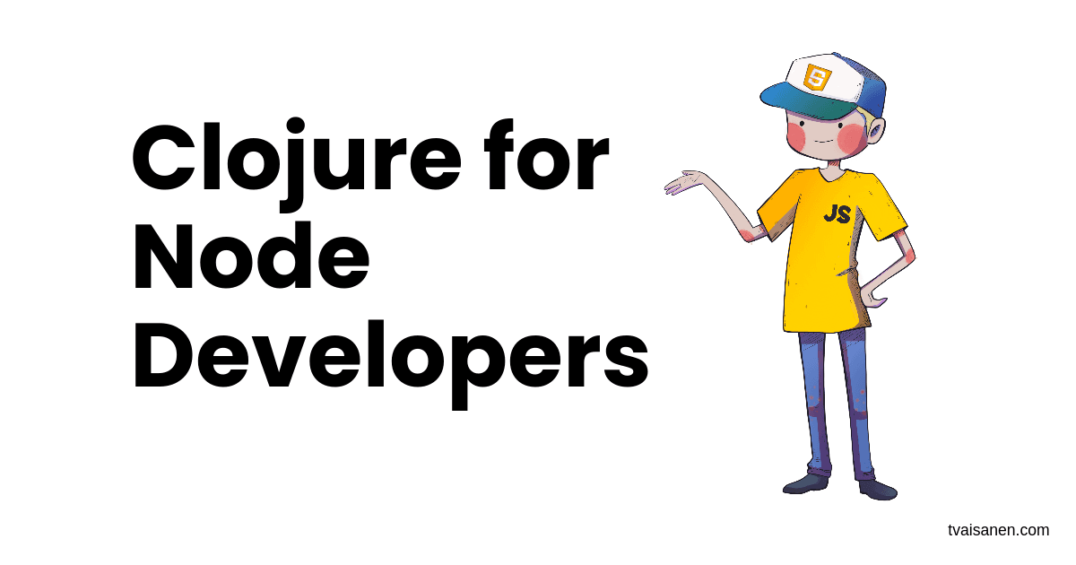 Clojure for Node Developers